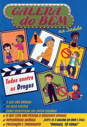 Galera do bem – Na Saúde Todos Contra as Drogas