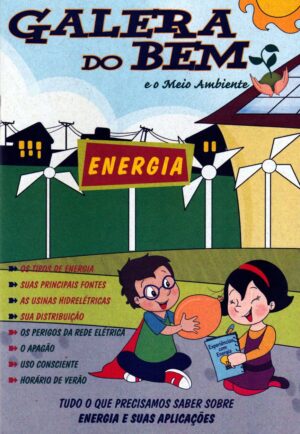 Galera do bem – No Meio Ambiente Energia