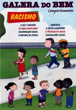 Galera do bem – Comportamento Racismo