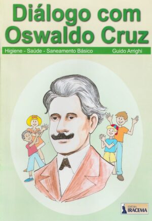 Aprender com Prazer – Dialogo com Oswaldo Cruz